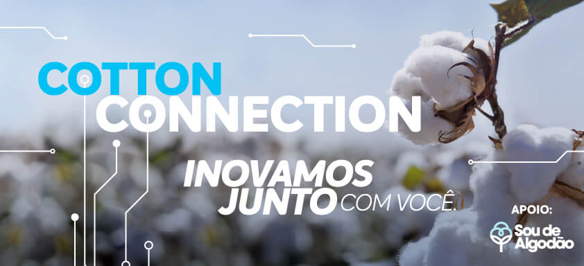 Cotton Connection vai reunir especialistas para falarem sobre o cenário atual da cultura do algodão