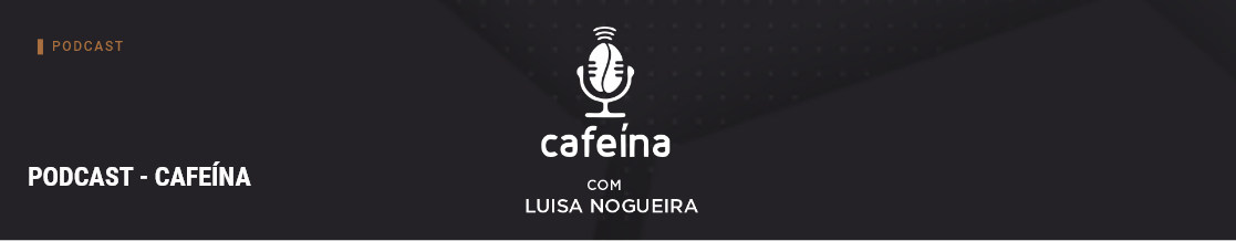 Podcast Cafeina